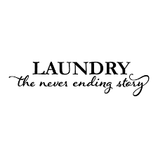 Laundry Never Ending Story Wall Quotes™ Decal | WallQuotes.com